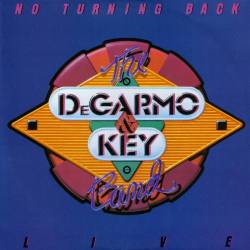 DeGarmo and Key : No Turning Back: Live